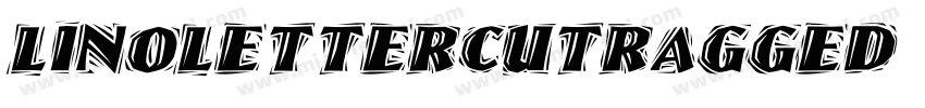 LinoLetterCutRagged Regular字体转换